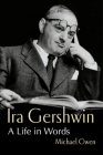 Ira Gershwin: A Life in Words Cover Image