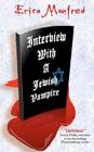 Interview with a Jewish Vampire By Erica Manfred Cover Image