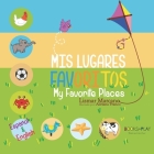Mis Lugares Favoritos - My Favorite Places By Adriana Franco (Illustrator), Lismar Marcano Cover Image