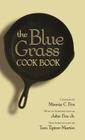 The Blue Grass Cook Book By Minnie C. Fox, John Fox (Introduction by), Toni Tipton-Martin (Introduction by) Cover Image
