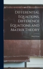 Differential Equations, Difference Equations and Matrix Theory By Peter D. Lax Cover Image
