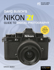 David Busch's Nikon Zf Guide to Digital Photography Cover Image