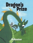Dragon's Prize By Jb Mounteer Cover Image