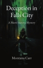 Deception in Falls City: A Marti Starova Mystery By Montana Carr, Gennifer Gibson (Editor) Cover Image