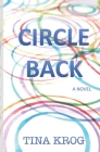 Circle Back By Tina Krog Cover Image