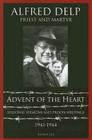 Advent of the Heart: Seasonal Sermons And Prison Writings 1941-1944 By Alfred Delp, Abtei St. Walburg Cover Image