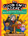 The Good Guys Agency: Play on Like Ludwig Van Beethoven: Boys for a Better World By Nick Esposito, Ricardo Tokumoto (Illustrator) Cover Image