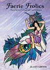 Faerie Frolics: Patterns for Craftspeople and Artisans By Jillian Sawyer Cover Image