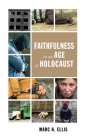 Faithfulness in an Age of Holocaust By Marc H. Ellis Cover Image