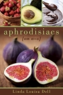 Aphrodisiacs: An A-Z Cover Image