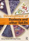 The Development of Dyslexia and other SpLDs By Ginny Stacey, Sally Fowler Cover Image