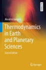 Thermodynamics in Earth and Planetary Sciences (Springer Textbooks in Earth Sciences) By Jibamitra Ganguly Cover Image