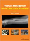 Fracture Management for the Small Animal Practitioner Cover Image