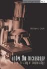 Under the Microscope: A Brief History of Microscopy (Popular Science #5) Cover Image