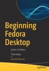 Beginning Fedora Desktop: Fedora 28 Edition Cover Image