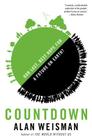 Countdown: Our Last, Best Hope for a Future on Earth? By Alan Weisman Cover Image
