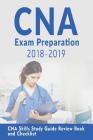 CNA Exam Preparation 2018-2019: CNA study guide with all the 22 Skills: CNA Exam Prep 2018-2019 skills study guide By Rets Griffith Cover Image