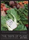 The Taste of Place: A Cultural Journey Into Terroir (California Studies in Food and Culture) Cover Image