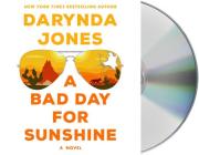 A Bad Day for Sunshine: A Novel (Sunshine Vicram Series #1) By Darynda Jones, Lorelei King (Read by) Cover Image