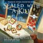 Sealed with a Kill Lib/E By Callie Beaulieu (Read by), Lucy Lawrence Cover Image
