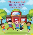 Where Was God In School? Cover Image