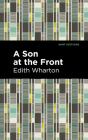 A Son at the Front By Edith Wharton, Mint Editions (Contribution by) Cover Image