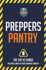 Preppers Pantry: The Top 10 Things You Must Have In Your Survival Pantry By The Healthy Reader Cover Image