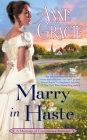Marry in Haste (Marriage of Convenience #1) By Anne Gracie Cover Image