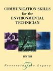Communication Skills for the Environmental Technician (Preserving the Legacy #3) Cover Image