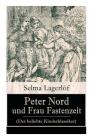 Peter Nord und Frau Fastenzeit (Der beliebte Kinderklassiker) By Selma Lagerlof, Marie Franzos Cover Image