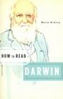 How to Read Darwin By Mark Ridley, Simon Critchley (Series edited by) Cover Image
