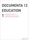 Documenta 12 Education I: Engaging Audiences, Opening Institutions Methods and Strategies in Education at Documenta 12 By Ayse Gulec (Editor), Claudia Hummel (Editor), Ulrich Schotker (Editor) Cover Image