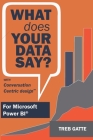 What Does Your Data Say?: With Conversation-Centric Design Cover Image