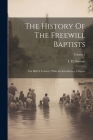 The History Of The Freewill Baptists: For Half A Century, With An Introductory Chapter; Volume 1 By I. D. Stewart Cover Image