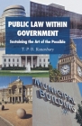 Public Law Within Government: Sustaining the Art of the Possible Cover Image