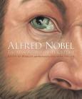 Alfred Nobel: The Man Behind the Peace Prize By Kathy-Jo Wargin, Zachary Pullen (Illustrator) Cover Image
