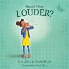 Should I Pray LOUDER? - Preschool Edition Cover Image