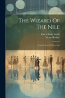 The Wizard Of The Nile: Comic Opera In Three Acts By Victor Herbert, Harry Bache Smith (Created by) Cover Image