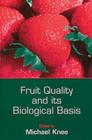 Fruit Quality and Its Biological Basis (Sheffield Biological Siences #8) By Michael Knee (Editor) Cover Image