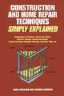 Construction and Home Repair Techniques Simply Explained By Naval Education Cover Image