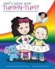 What's Below Your Tummy Tum?: Empowering kids to have a voice in their own safety! Cover Image