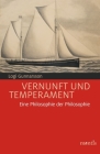 Vernunft Und Temperament: Eine Philosophie Der Philosophie By Logi Gunnarsson Cover Image