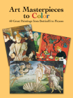 Art Masterpieces to Color: 60 Great Paintings from Botticelli to Picasso (Dover Art Coloring Book) Cover Image