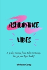 Ashurance Vibes: A 31 day journey from Ashes to Beauty. Sis, get your fight back!! By Whitney Coney Cover Image