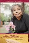 Alice Walker: The Color Purple and Other Works (Writers and Their Works) By Mary Donnelly Cover Image