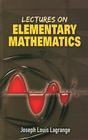Lectures on Elementary Mathematics (Dover Books on Mathematics) Cover Image