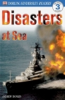 DK Readers L3: Disasters At Sea (DK Readers Level 3) By Andrew Donkin Cover Image