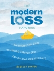 The Modern Loss Handbook: An Interactive Guide to Moving Through Grief and Building Your Resilience Cover Image