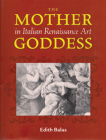 The Mother Goddess in Italian Renaissance Art Cover Image