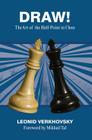 Draw!: The Art of the Half-Point in Chess By Leonid Verkhovsky Cover Image